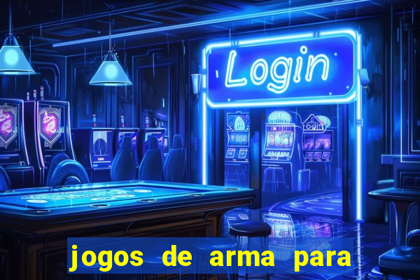 jogos de arma para pc fraco